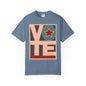 Just Vote: Unisex Garment-Dyed T-shirt