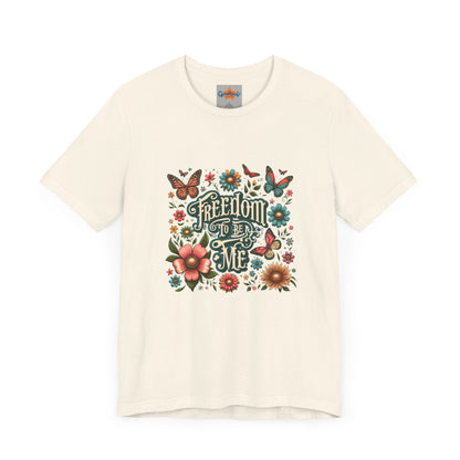 Freedom to be Me: Unisex Jersey Short Sleeve Tee