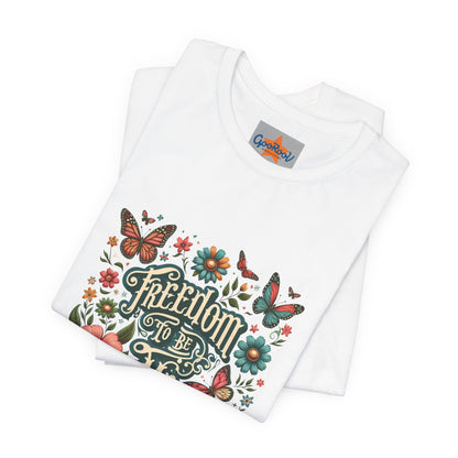 Freedom to be Me: Unisex Jersey Short Sleeve Tee
