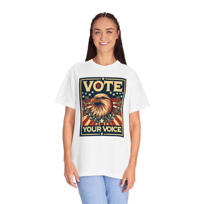 Vote Your Voice: Unisex Garment-Dyed T-shirt