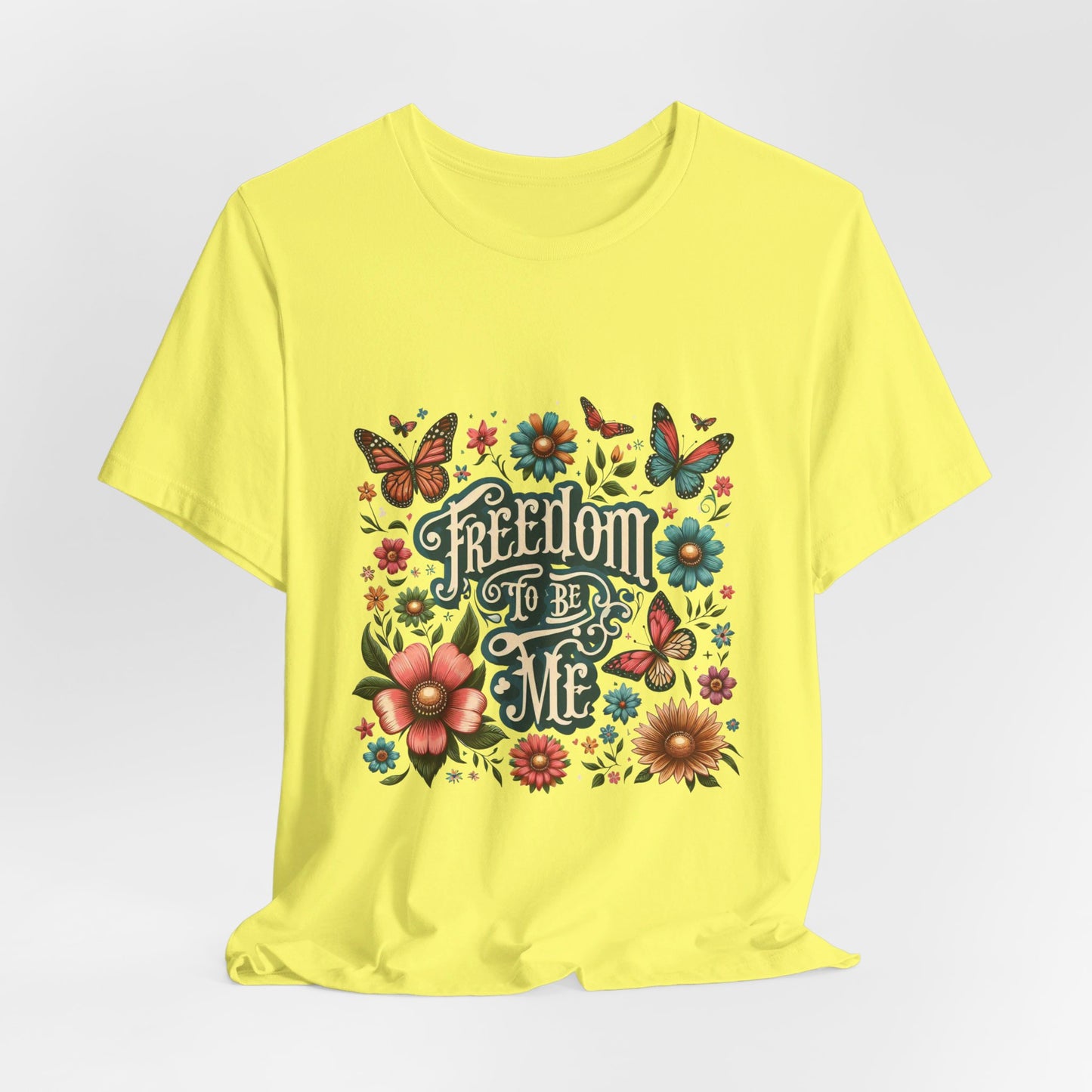 Freedom to be Me: Unisex Jersey Short Sleeve Tee