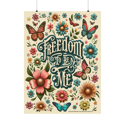 Freedom to be Me: Matte Vertical Posters