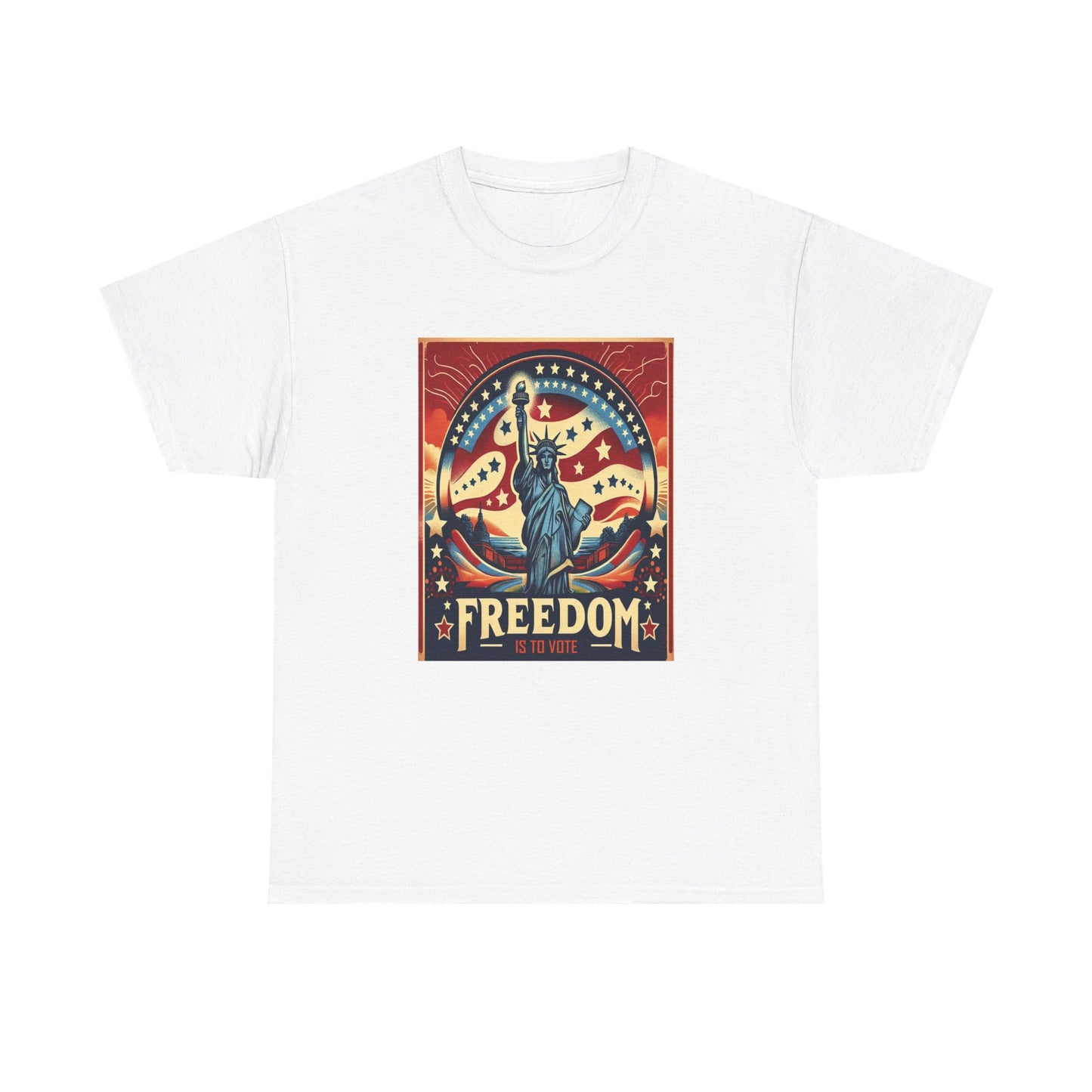 Freedom Is To Vote: Unisex Heavy Cotton Tee