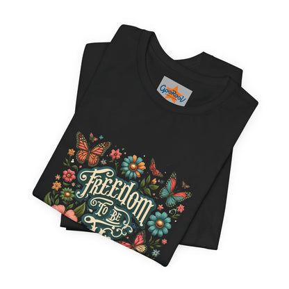 Freedom to be Me: Unisex Jersey Short Sleeve Tee