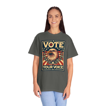 Vote Your Voice: Unisex Garment-Dyed T-shirt