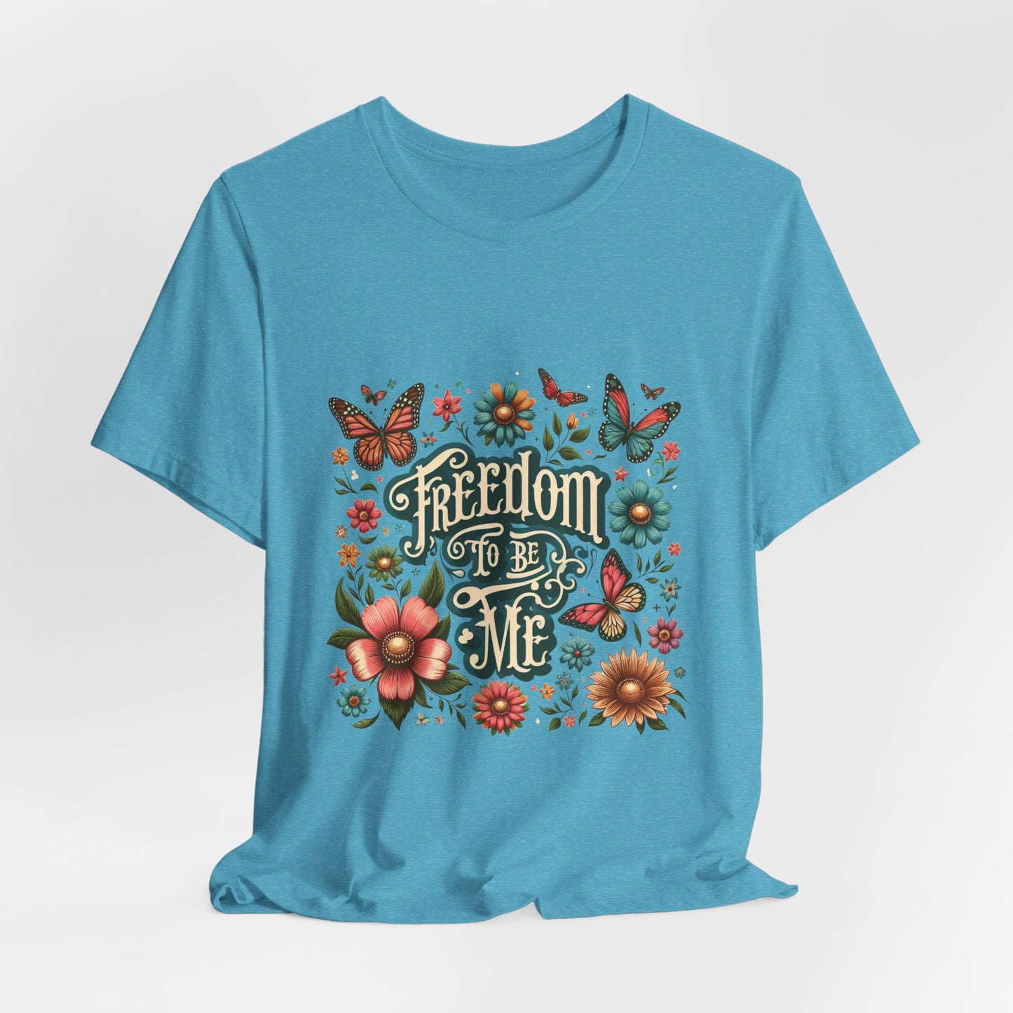 Freedom to be Me: Unisex Jersey Short Sleeve Tee