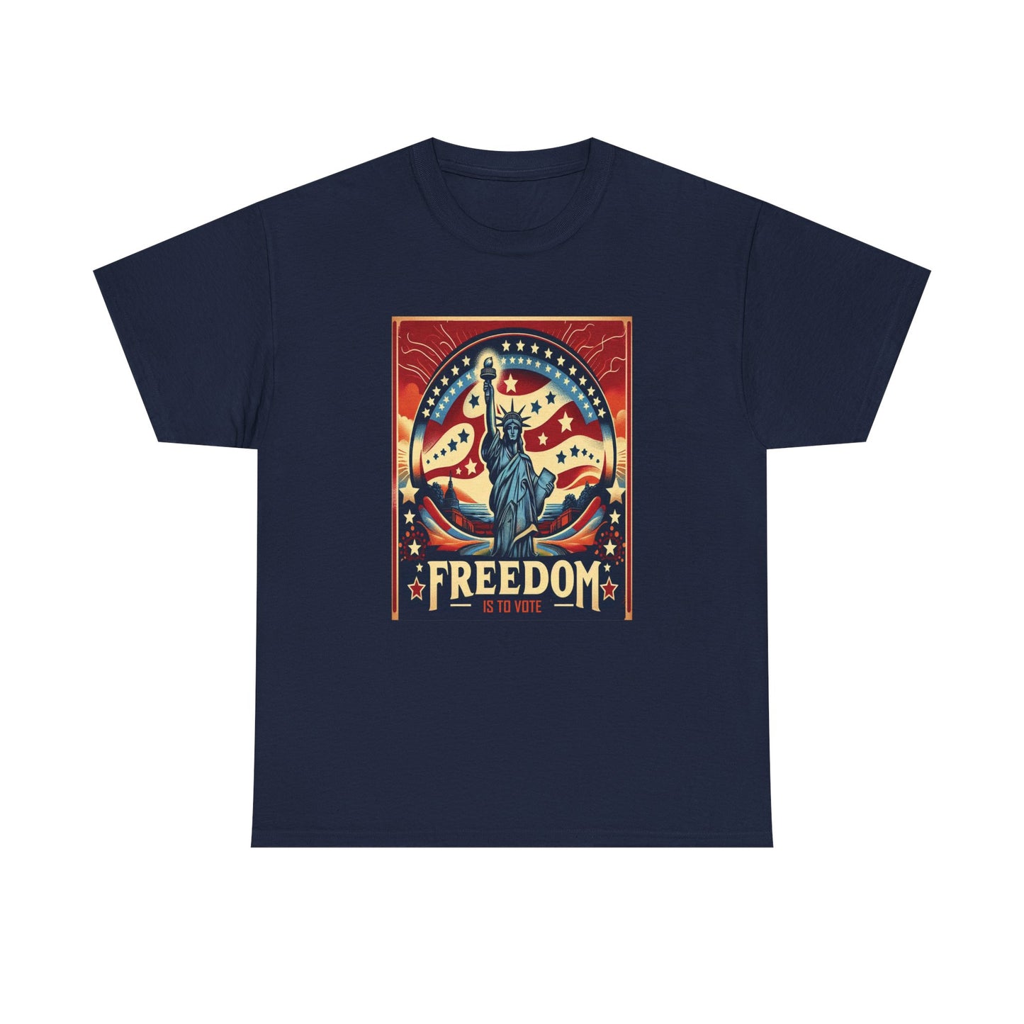 Freedom Is To Vote: Unisex Heavy Cotton Tee