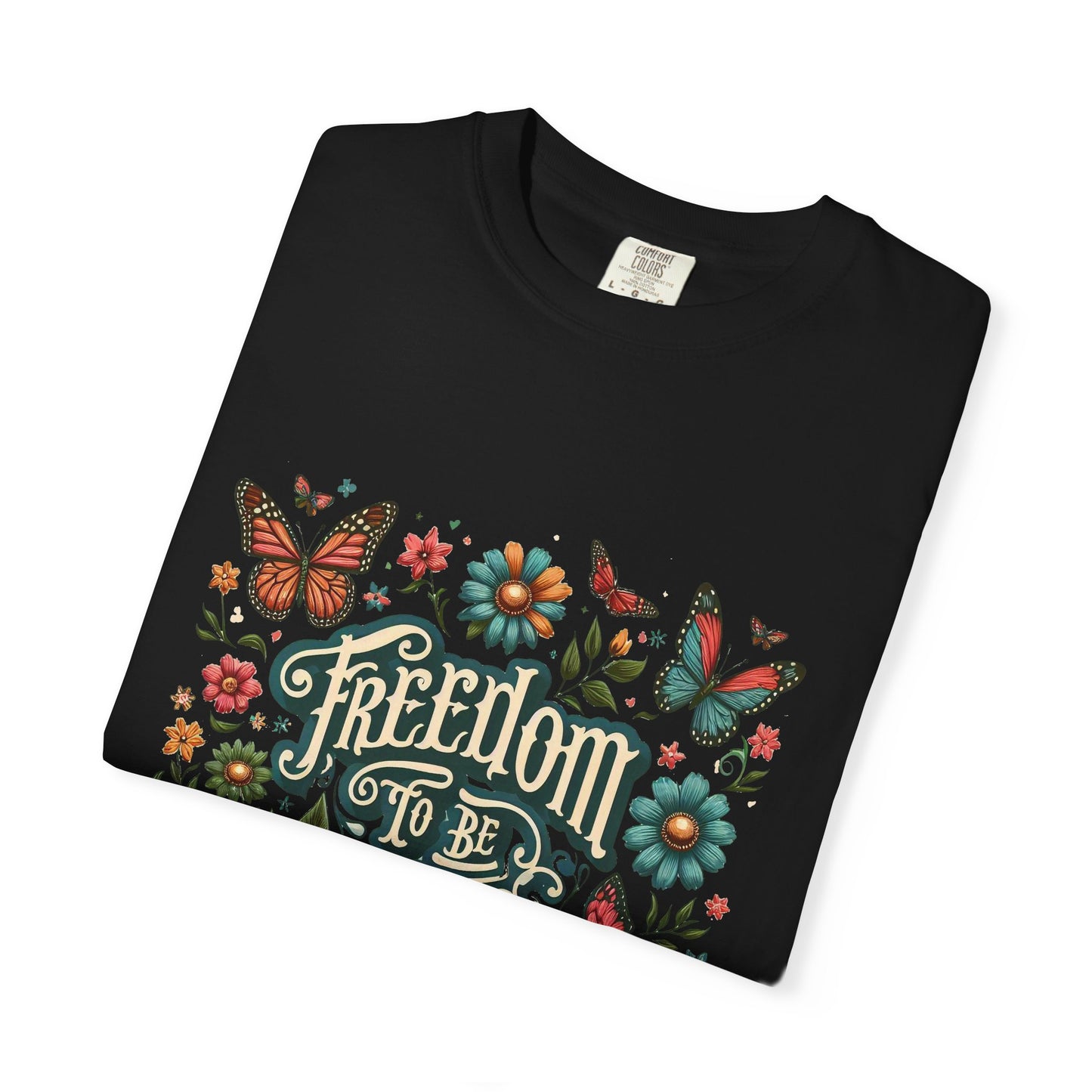 Free to be Me: Unisex Garment-Dyed T-shirt