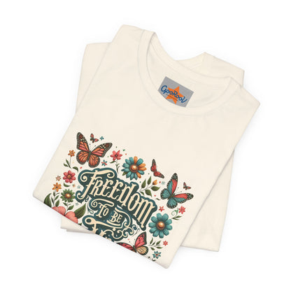Freedom to be Me: Unisex Jersey Short Sleeve Tee